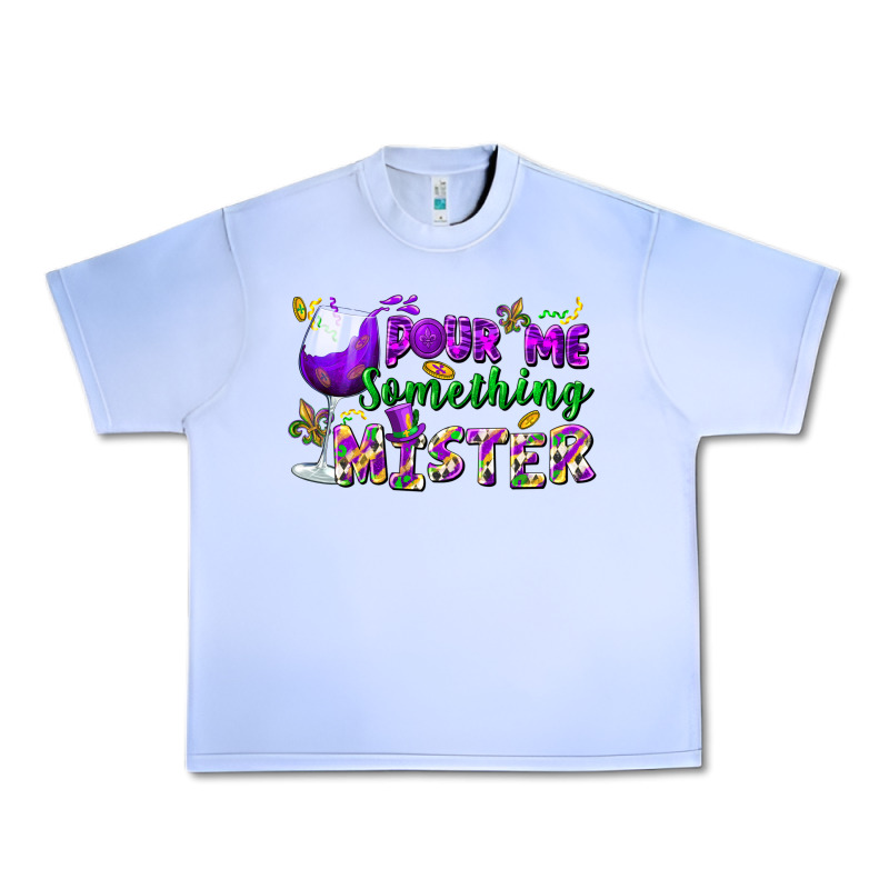 Pour Me Something Mister Urban Heavy Tee by FaDigitalArtStudio | Teevron