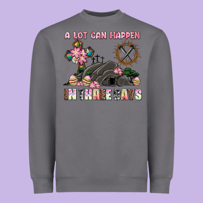 Easter A Lot Can Happen In Three Days Heavyweight Sweatshirt Designed By Adodesignshop