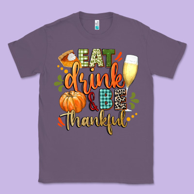 Eat Drink And Be Thankful Classic Tee Designed By Cowgirlartshop