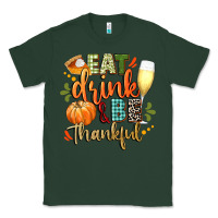 Sports Green eat drink and be thankful Classic Tee - CowGirlArtShop