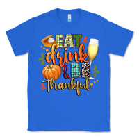 True Royal eat drink and be thankful Classic Tee - CowGirlArtShop