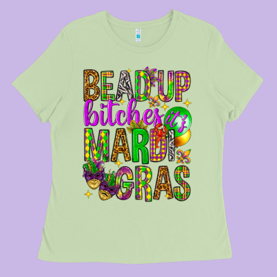 Bead Up Bitches It's Mardi Gras Ladies Tee Designed By Howdyjamesfarm