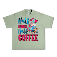 Oil Green Half Nurse Half Coffee Urban Heavy Tee - FaDigitalArtStudio