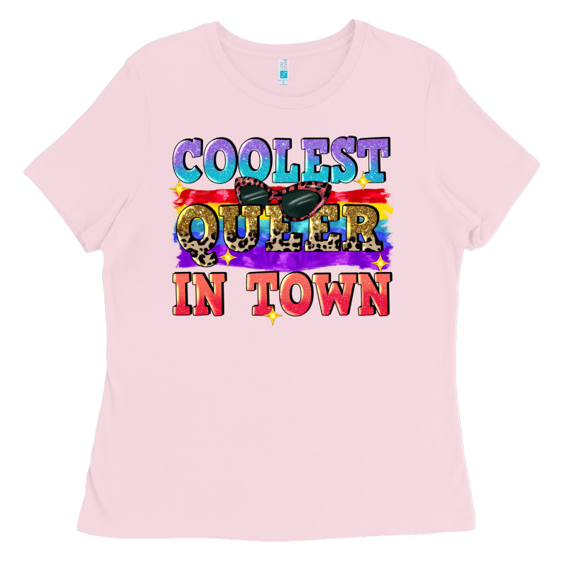 Coolest Queer In Town Ladies Tee by CowGirlArtShop | Teevron