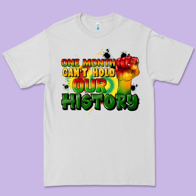 One Month Cant Hold Our History Premium Tee Designed By Cowgirlartshop