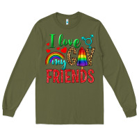 Army Green I Love My Gay Friends Long Sleeve Tee - BundleAndBundleShop