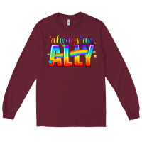 Burgundy Always An Ally Pride LGBTQ Long Sleeve Tee - BundleAndBundleShop