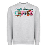 Heather Grey i could go for some coffee Heavyweight Sweatshirt - AdoDesignShop