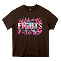 Chocolate Brown Nobody fights alone Cancer Awareness Heavy Core Tee - HowdyJamesFarm