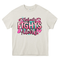 Cream Nobody fights alone Cancer Awareness Heavy Core Tee - HowdyJamesFarm