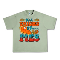Oil Green Thick Thighs&Pecan Pies Urban Heavy Tee - FaDigitalArtStudio