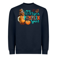 Navy my blood type is pumpkin spice Heavyweight Sweatshirt - AdoDesignShop
