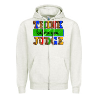 Oatmeal Heather think before you judge Zipper Hoodie - AdoDesignShop