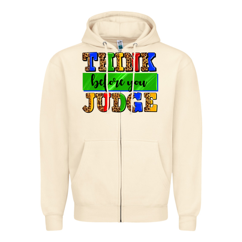 Think Before You Judge Zipper Hoodie by AdoDesignShop | Teevron