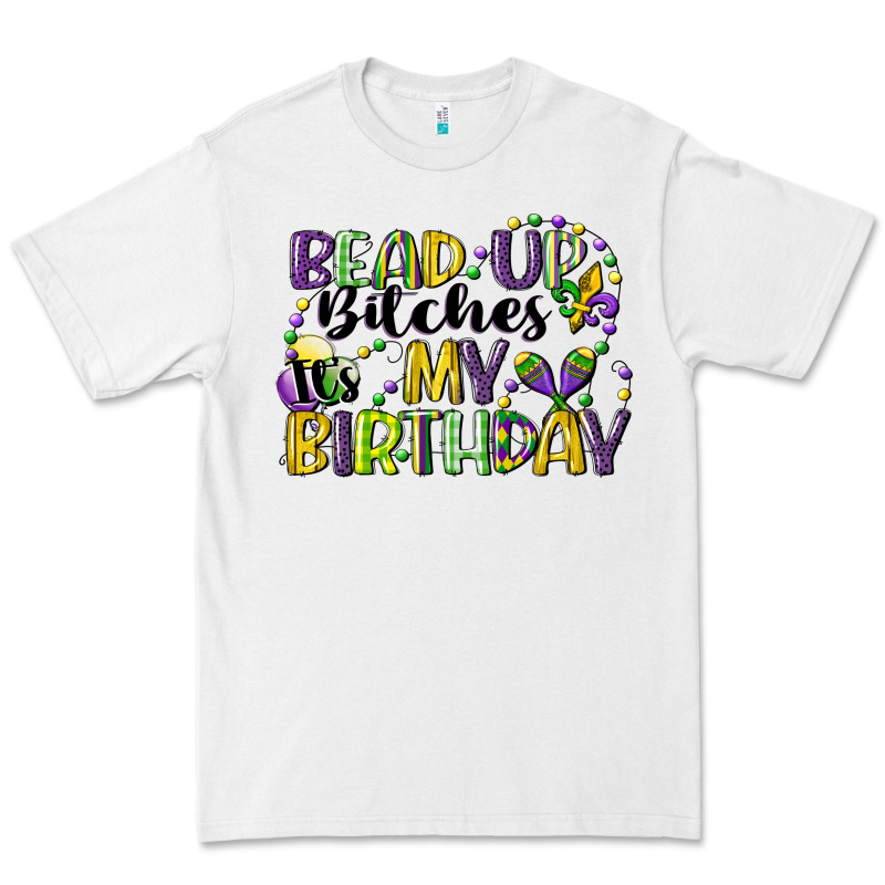 Bead Up Bitches Itsmy Birthday Cg (1) Premium Tee by CowGirlArtShop | Teevron