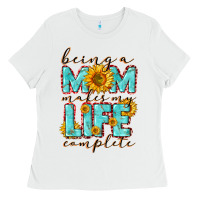 White Being a Mom makes my life complete Mother's Day Ladies Tee - CowGirlArtShop