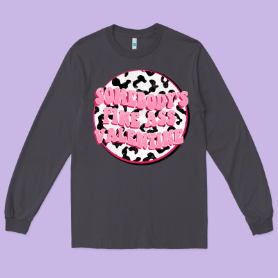Somebody's Fine Ass Valentine Long Sleeve Tee Designed By Fadigitalartstudio