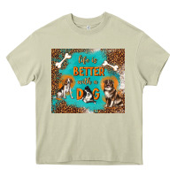 Mossy life is better with a dog Heavy Core Tee - TumblerDesignByShophia