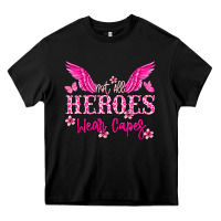 Black Not all heroes wear capes Cancer Awareness Heavy Core Tee - HowdyJamesFarm