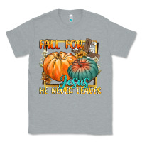Heather Grey fall for jesus he never fails Classic Tee - CowGirlArtShop