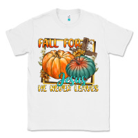 White fall for jesus he never fails Classic Tee - CowGirlArtShop