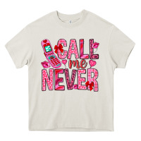 Cream Call me never Valentine's Day Heavy Core Tee - HowdyJamesFarm