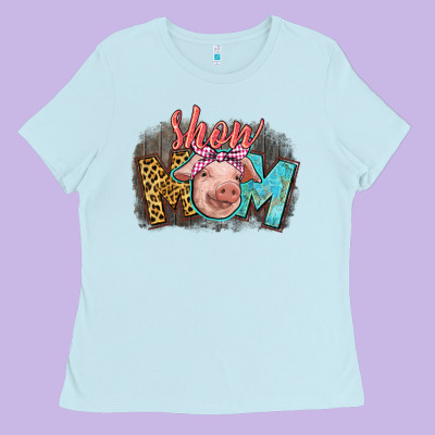 Show Mom Pig Ladies Tee Designed By Cowgirlartshop
