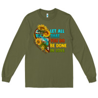 Army Green let all that you do be done in love Long Sleeve Tee - BundleAndBundleShop