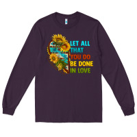 Plum let all that you do be done in love Long Sleeve Tee - BundleAndBundleShop