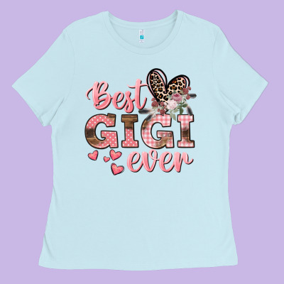 Best Gigi Ever Mother's Day Ladies Tee Designed By Cowgirlartshop
