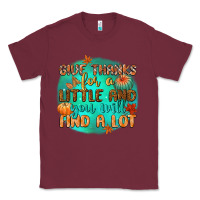 Burgundy give thanks for a little and you will find a lot Classic Tee - CowGirlArtShop