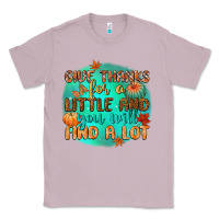 Lilac give thanks for a little and you will find a lot Classic Tee - CowGirlArtShop