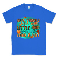 True Royal give thanks for a little and you will find a lot Classic Tee - CowGirlArtShop