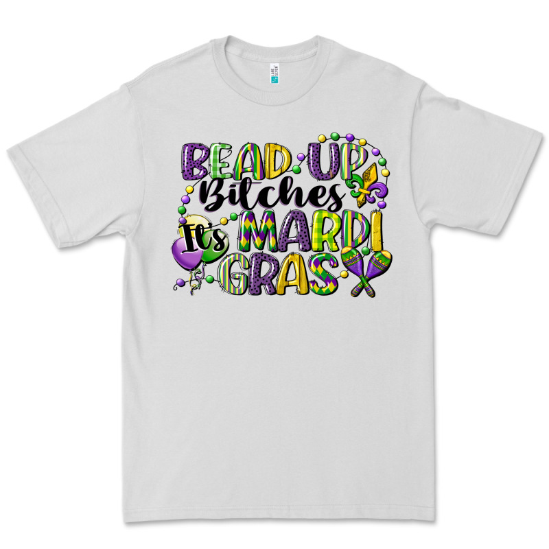 Bead Up Bitches Its Mardi Gras Premium Tee by CowGirlArtShop | Teevron