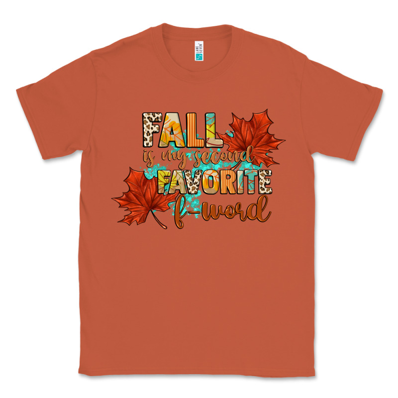 Fall Is My Second Favorite F Word Classic Tee by CowGirlArtShop | Teevron
