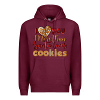 Burgundy i love you more than santa loves cookies Premium Hoodie - LillyAllenDesigns