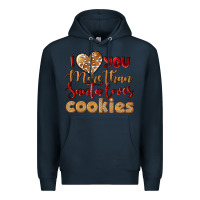 Navy i love you more than santa loves cookies Premium Hoodie - LillyAllenDesigns