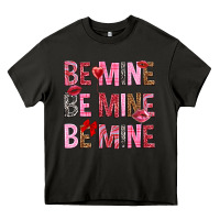 Asphalt Be mine be mine be mine Valentine's Day Heavy Core Tee - HowdyJamesFarm