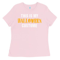Bubblegum Pink this is my halloween costume Ladies Tee - DesigneFamous