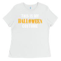 White this is my halloween costume Ladies Tee - DesigneFamous