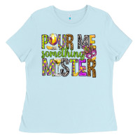 Baby Blue Pour me something mister Marri Gras Ladies Tee - HowdyJamesFarm