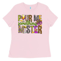 Bubblegum Pink Pour me something mister Marri Gras Ladies Tee - HowdyJamesFarm