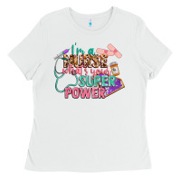 White i'm a nurse what's your superpower Ladies Tee - CowGirlArtShop