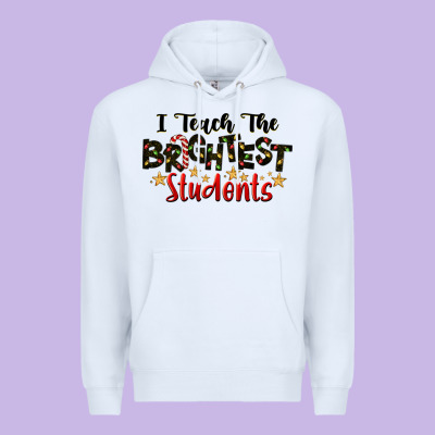 I Teach The Brightest Students Premium Hoodie Designed By Lillyallendesigns