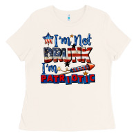 Bone I'm not drunk i'm patriotic 4th of july Ladies Tee - CowGirlArtShop