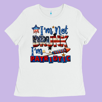 I'm Not Drunk I'm Patriotic 4th Of July Ladies Tee Designed By Cowgirlartshop