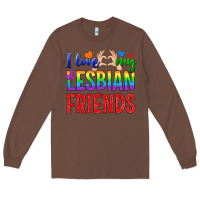 Chestnut I Love My Lesbian Friends Long Sleeve Tee - BundleAndBundleShop