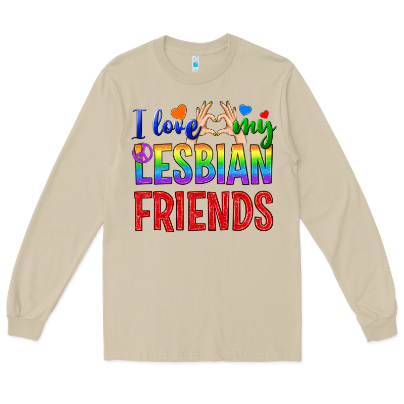 I Love My Lesbian Friends Long Sleeve Tee by BundleAndBundleShop | Teevron