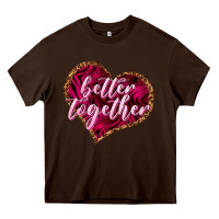 Chocolate Brown Better together Valentine's Day Heavy Core Tee - HowdyJamesFarm