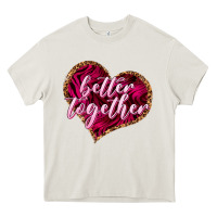 Cream Better together Valentine's Day Heavy Core Tee - HowdyJamesFarm